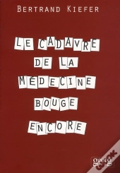Le Cadavre De La Médecine Bouge Encore