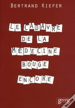 Capa do artigo Le Cadavre De La Médecine Bouge Encore