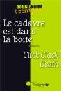 Le Cadavre Est Dans La Boite / Click Clack Death - Preview