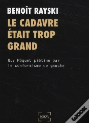 Capa do artigo Le Cadavre Était Trop Grand ; Guy Môquet Piétiné Par Le Conformisme De Gauche
