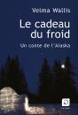 Le Cadeau Du Froid ; Un Conte De L'Alaska - Preview