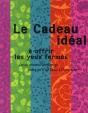 Le Cadeau Idéal À Offrir Les Yeux Fermés - Preview
