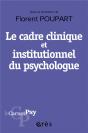 Le Cadre Clinique Et Institutionnel Du Psychologue - Preview
