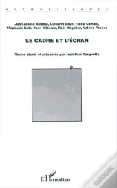 Le Cadre Et L'Ecran