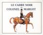 Le Cadre Noir Du Colonel Margot - Preview