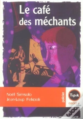 Le Cafe Des Mechants