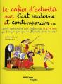Le Cahier D'Activités Sur L'Art Moderne Et Contemporain... - Preview
