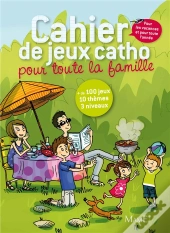 Le Cahier De Jeux Catho Pour Toute La Famille