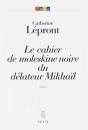 Le Cahier De Moleskine Noire Du Délateur Mikhaïl - Preview