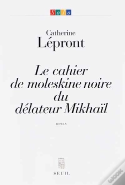 Capa do artigo Le Cahier De Moleskine Noire Du Délateur Mikhaïl