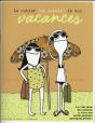 Le Cahier (De Survie) De Vos Vacances - Preview