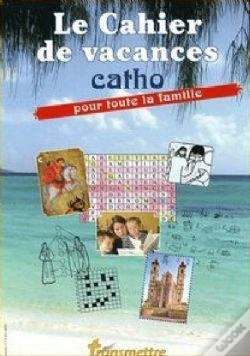 Capa do artigo Le Cahier De Vacances Catho Pour Toute La Famille