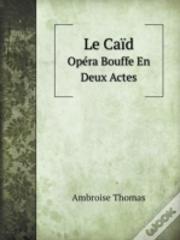 Le Caid Opera Bouffe En Deux Actes
