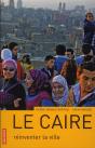 Le Caire ; Mégalopole Durable ? - Preview