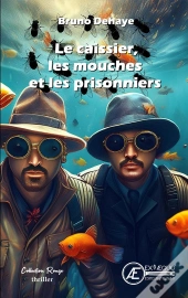 Le Caissier, Les Mouches Et Les Prisonniers