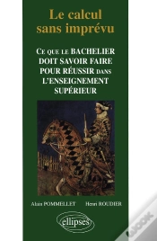 Capa do artigo Le Calcul Sans Imprevu ; Ce Que Le Bachelier Doit Savoir Faire Pour Reussir Dans L