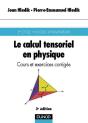 Le Calcul Tensoriel En Physique : Cours Et Exercices Corrigés (3e Édition) - Preview