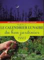 Le Calendrier Lunaire Du Bon Jardinier 2007 - Preview