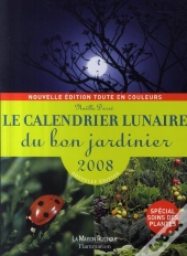 Le Calendrier Lunaire Du Bon Jardinier 2008
