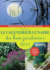 Le Calendrier Lunaire Du Bon Jardinier 2011