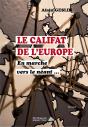 Le Califat De L'Europe : En Marche Vers Le Néant... - Preview