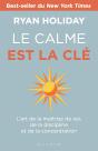 Le Calme Est La Clé ; L'Art De La Maîtrise De Soi, De La Discipline Et De La Concentration - Preview