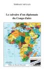 Le Calvaire D'Un Diplomate Du Congo-Zaire - Preview