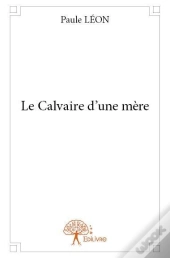 Le Calvaire D?Une Mere
