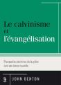 Le Calvinisme Et L'Évangélisation - Preview