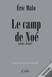 Le Camp De Noé 1941-1947