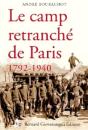 Le Camp Retranche De Paris  1792 1940 - Preview