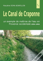 Capa do artigo Le Canal De Craponne ; Un Exemple De Maîtrise De L