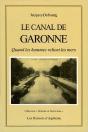 Le Canal De Garonne ; Quand Les Hommes Relient Les Mers - Preview