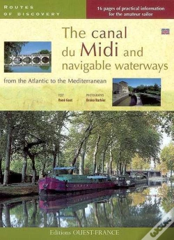 Capa do artigo Le Canal Du Midi Et Les Voies Navigables ; De L'Atlantique À La Méditerranée