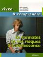 Le Cannabis Et Ses Risques À L'Adolescence - Preview