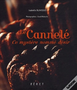 Capa do artigo Le Cannelé ; Ce Mystère Nommé Désir