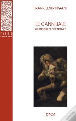 Capa do artigo Le Cannibale : Grandeur Et Décadence