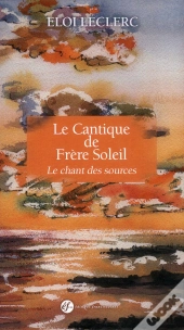 Le Cantique De Frere Soleil - Le Chant Des Sources