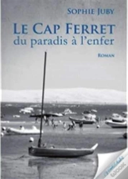 Capa do artigo Le Cap Ferret Du Paradis A L'Enfer