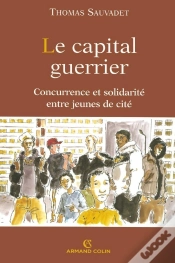 Capa do artigo Le Capital Guerrier ; Concurrence Et Solidarité Entre Jeunes De Cité