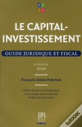 Le Capital-Investissement ; Guide Juridique Et Fiscal (Édition 2010)