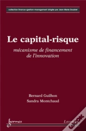 Le Capital Risque Mécanisme De Financement De L'Innovation Collection Financegestionmanagenement