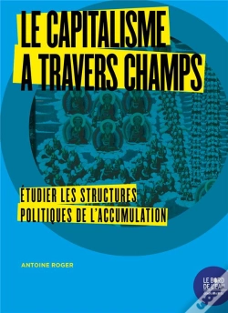 Capa do artigo Le Capitalisme À Travers Champs ; Étudier Les Structures
