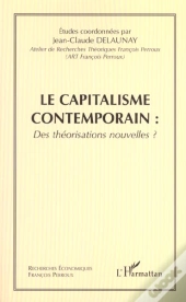 Le Capitalisme Contemporain ; Des Theorisations Nouvelles