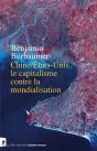 Le Capitalisme Contre La Mondialisation : Comprendre La Rivalité Sino-Américaine - Preview