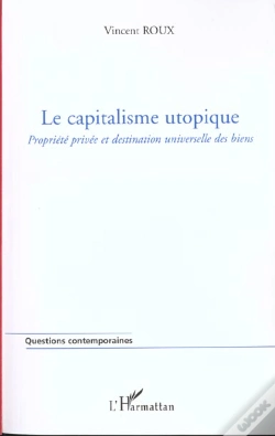 Capa do artigo Le Capitalisme Utopique ; Propriete Privee Et Destination Universelle Des Biens