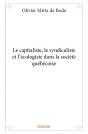 Le Capitaliste, Le Syndicaliste Et L'Ecologiste Dans La Societe Quebecoise - Preview
