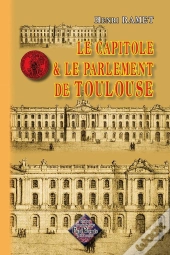 Le Capitole Et Le Parlement De Toulouse