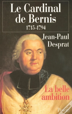 Capa do artigo Le Cardinal De Bernis 1715-1794 La Belle Ambition