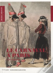 Capa do artigo Le Carnaval À Paris ; Au Temps De Balzac